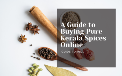 Exploring the Flavors of India: A Guide to Buying Pure Kerala Spices Online